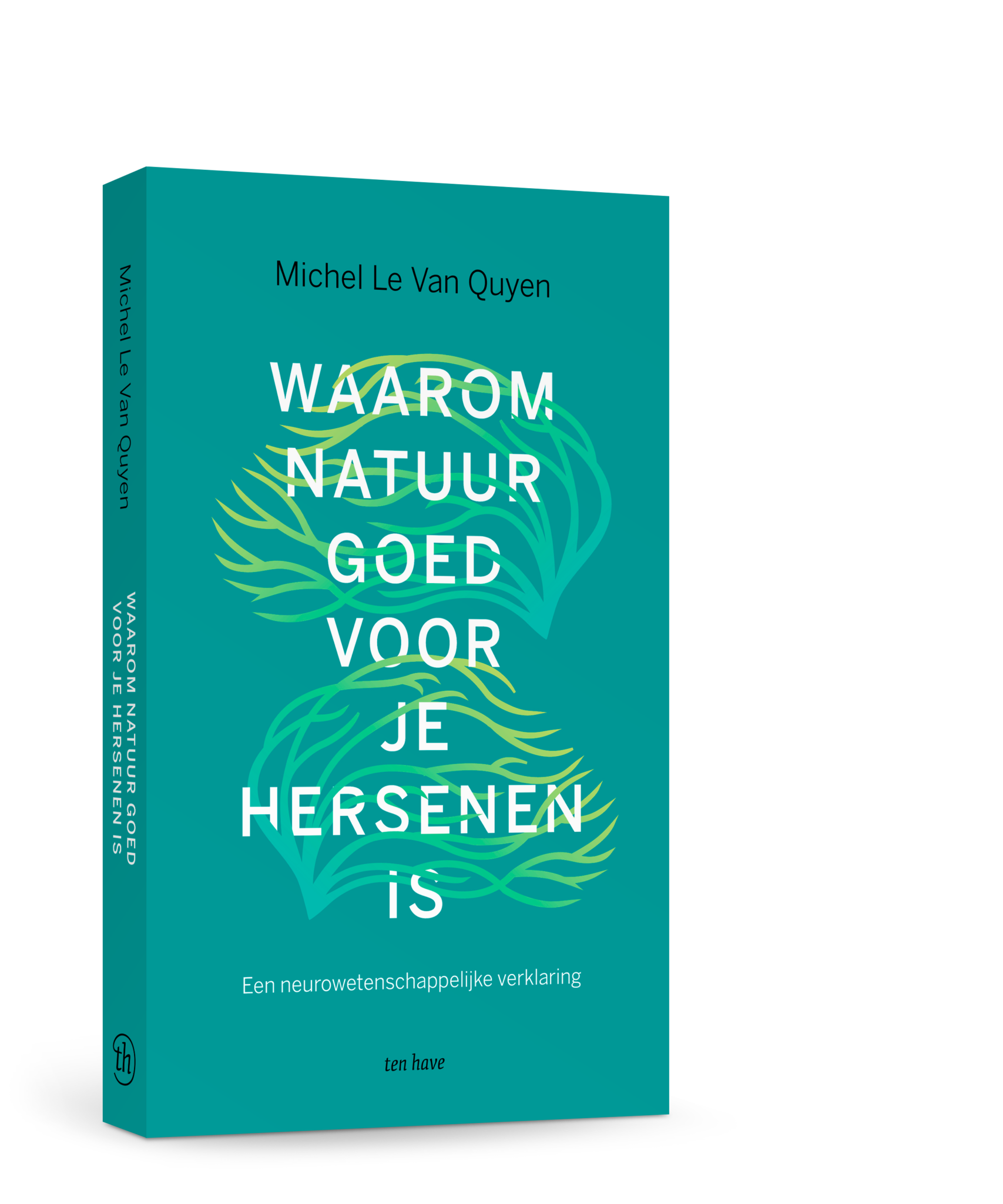 Uitgeverij Ten Have Nieuw waarom de natuur goed voor je hersenen is
